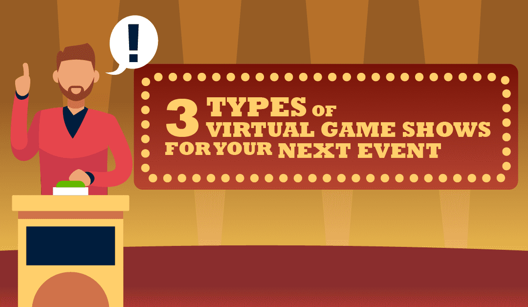 3 Types of Virtual Game Shows For Your Next Event