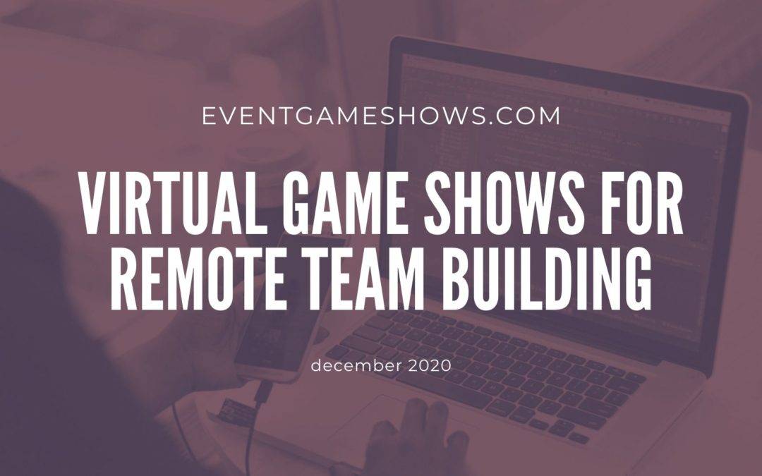 Virtual Game Shows for Team Building