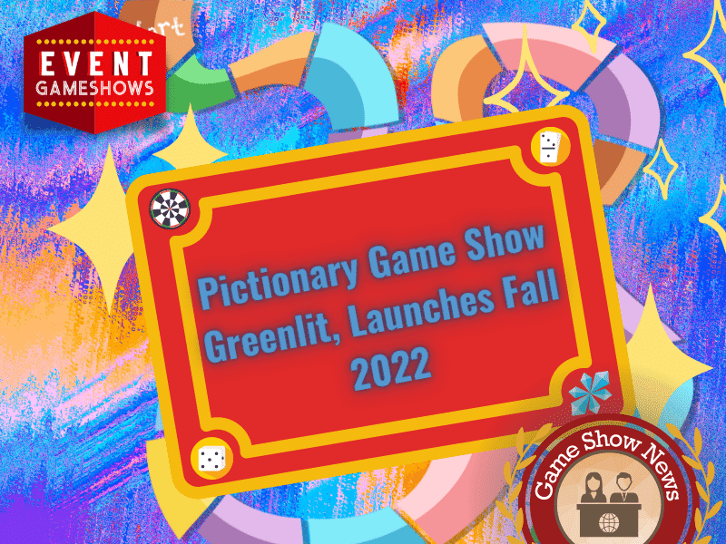Game Show News | Pictionary Game Show Eyes Fall Launch