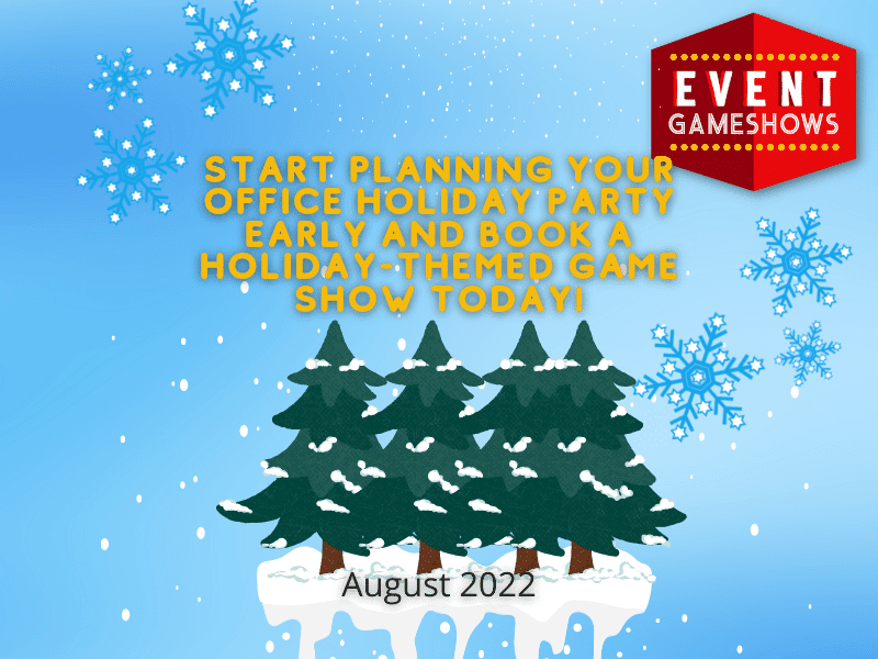 Start Planning Your Office Holiday Party Early and Book A Holiday-Themed Game Show Today!