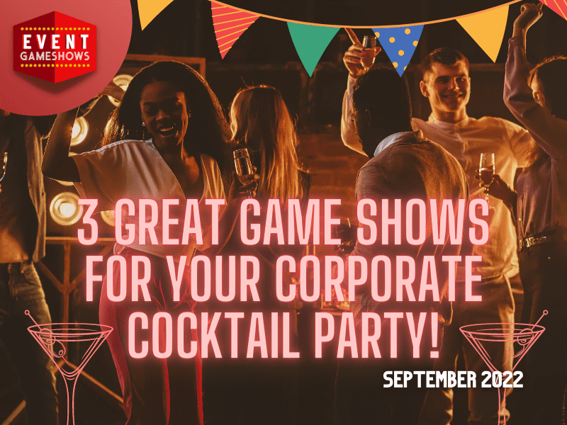 3 Great Game Shows for Your Corporate Cocktail Party!