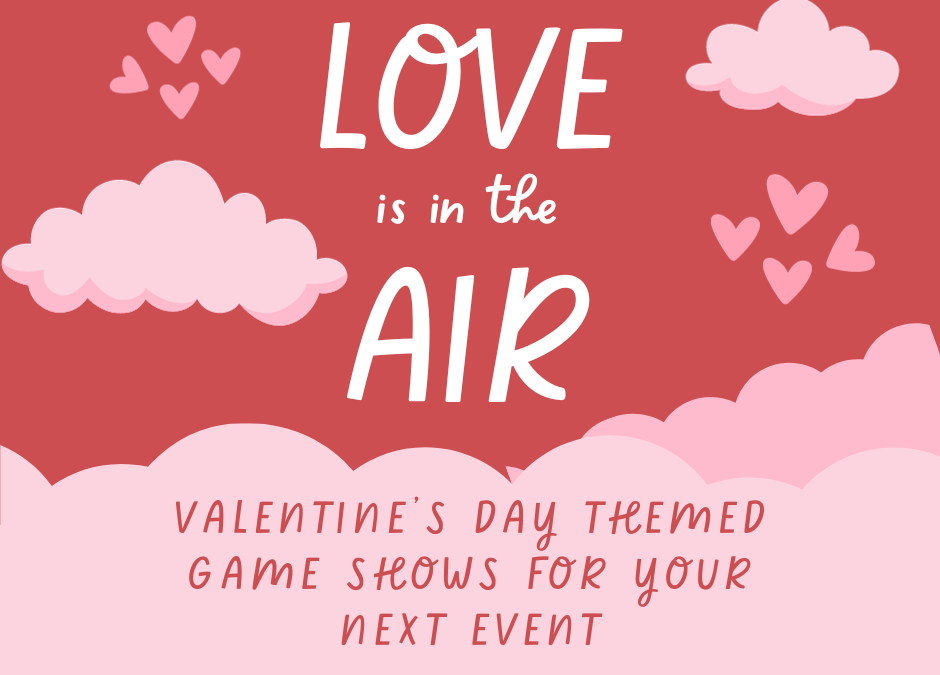 Valentine’s Day Themed Game Shows