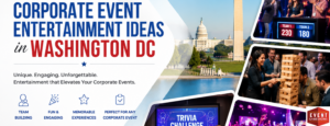 corporate event entertainment Washington DC