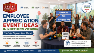 Employee Appreciation Event Ideas in Northern Virginia