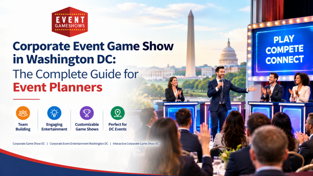 Corporate Event Game Show Washington DC: Complete Planner's Guide