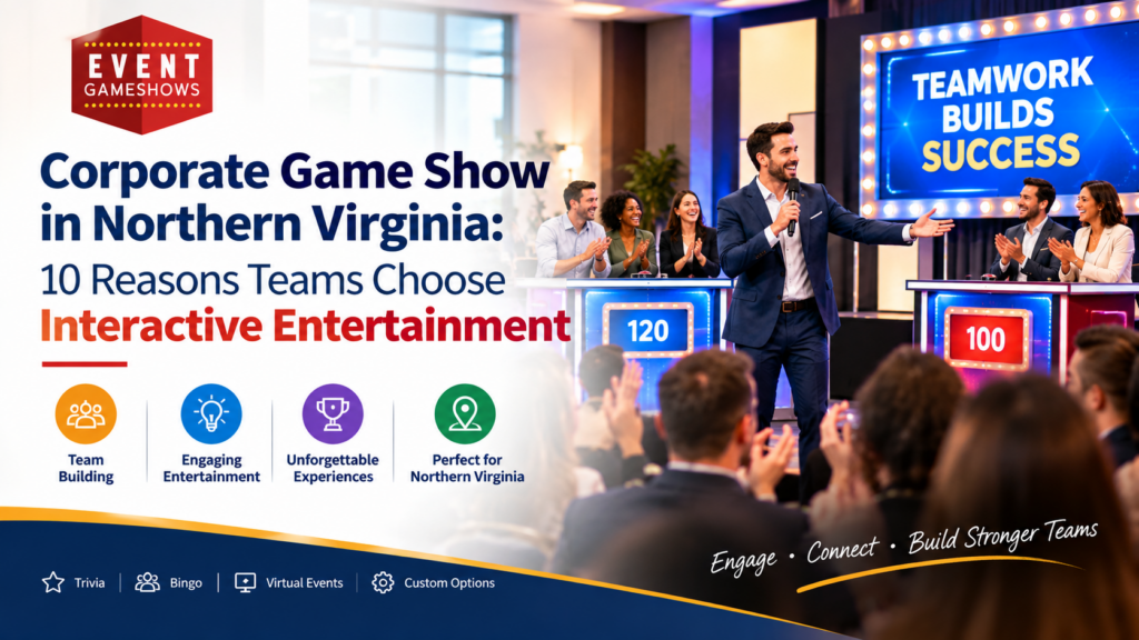 Corporate Game Show Northern Virginia: 10 Reasons to Choose One