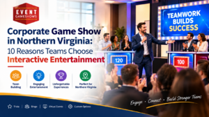 Corporate Game Show Northern Virginia: 10 Reasons to Choose One
